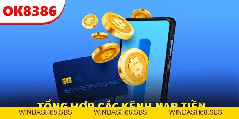 Nạp Tiền OK8386 - Giao Dịch Thực Hiện Không Gián Đoạn - Windash68